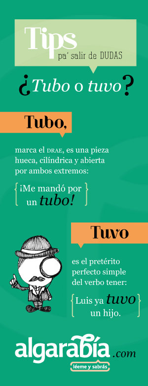 Ortografía: ¿tuvo o tubo?